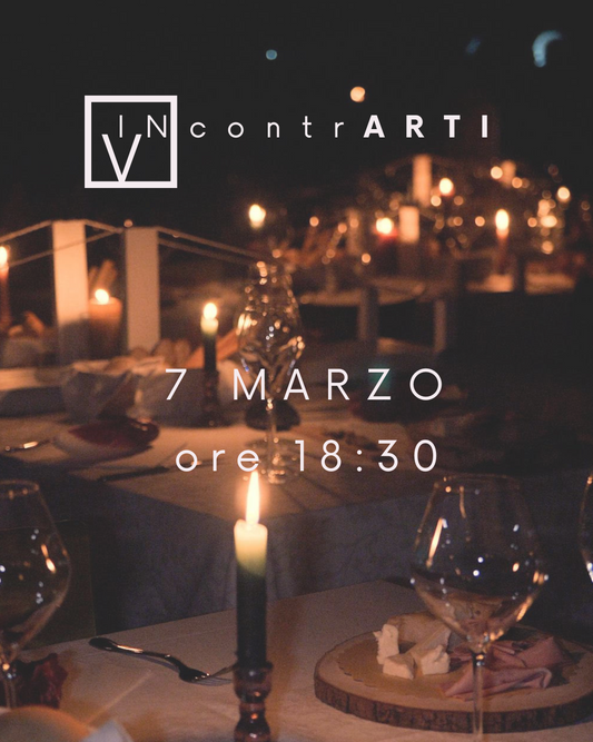 7 MARZO: VINcontrARTI 50 € p.p.